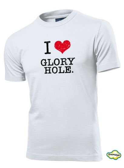T-shirt I love Glory Hole