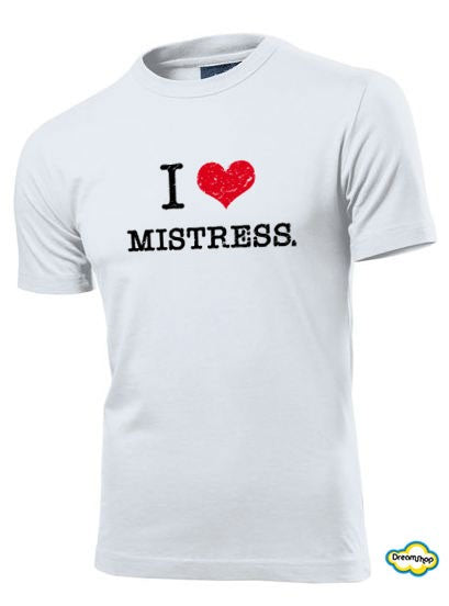 T-shirt I Love Mistress