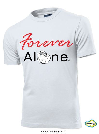 T-shirt Forever Alone