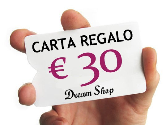Carta Regalo Dream Shop 30 euro