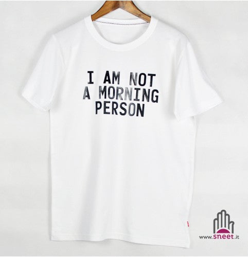T-shirt I m not a morning person