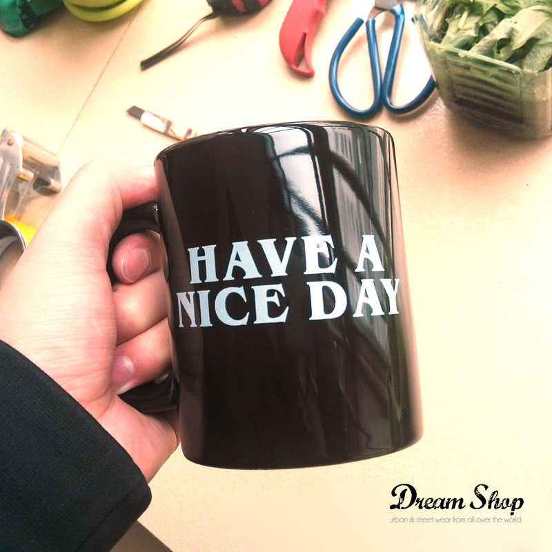 Tazza Have a nice day