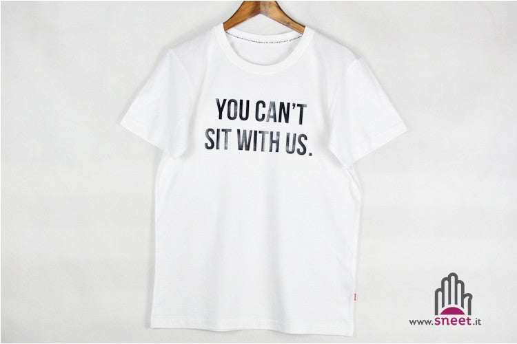 Camiseta No puedes sentarte con nosotros